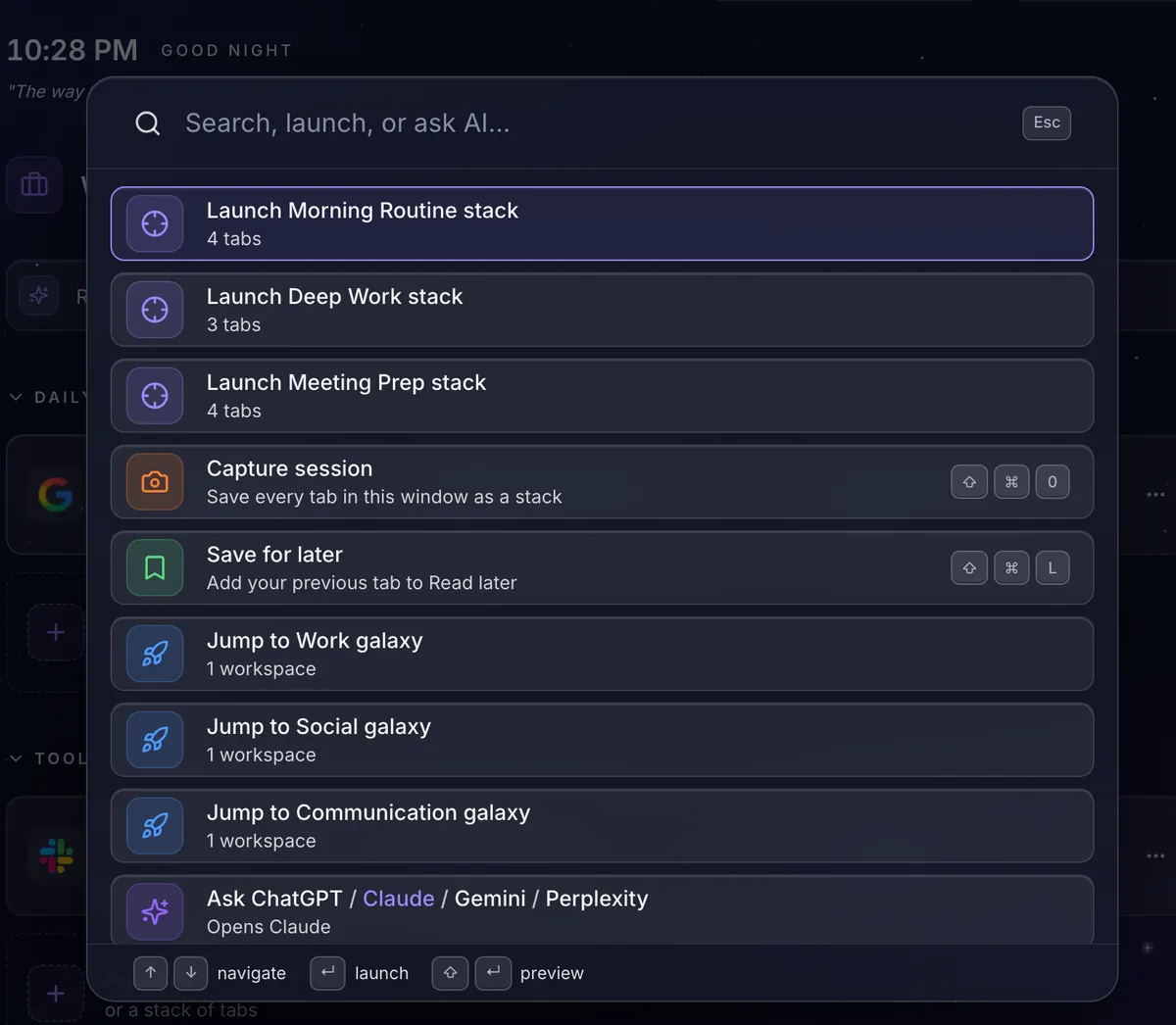 The command palette: launch Morning Routine, Deep Work and Meeting Prep stacks, capture a session, save for later, jump to a galaxy, or ask ChatGPT, Claude, Gemini or Perplexity.